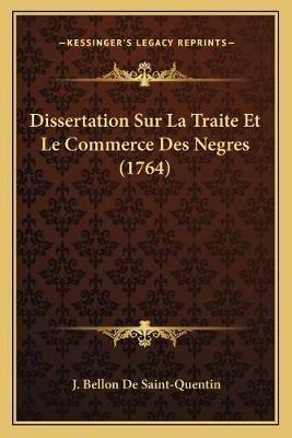 Dissertation Sur La Traite Et Le Commerce Des Negres (1764)