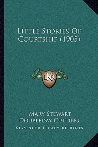 Little Stories Of Courtship (1905)