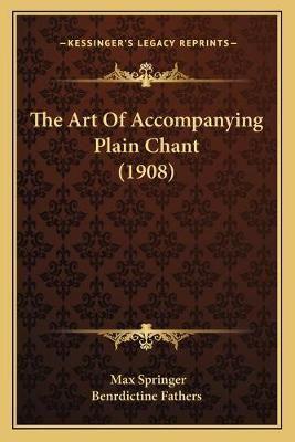 The Art Of Accompanying Plain Chant (1908)