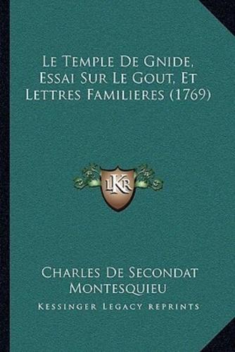 Le Temple De Gnide, Essai Sur Le Gout, Et Lettres Familieres (1769)