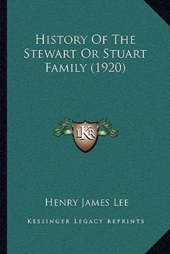 History Of The Stewart Or Stuart Family (1920)