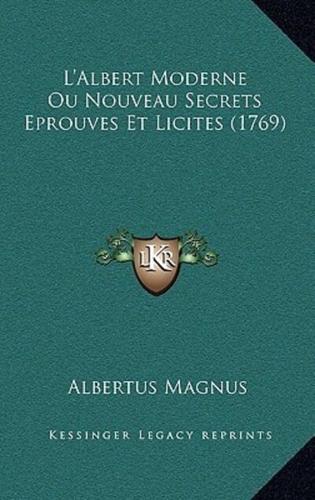 L'Albert Moderne Ou Nouveau Secrets Eprouves Et Licites (1769)