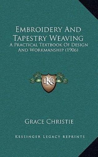 Embroidery And Tapestry Weaving