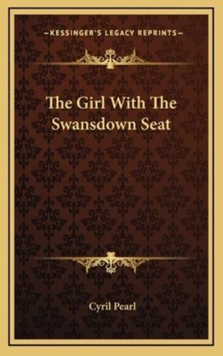 The Girl With The Swansdown Seat