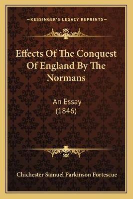 Effects Of The Conquest Of England By The Normans