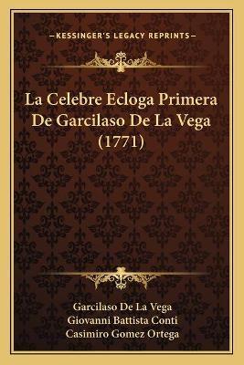 La Celebre Ecloga Primera De Garcilaso De La Vega (1771)