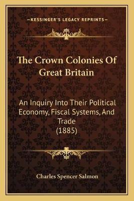 The Crown Colonies Of Great Britain