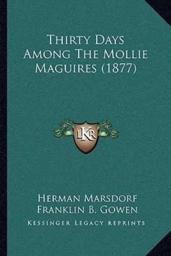 Thirty Days Among The Mollie Maguires (1877)