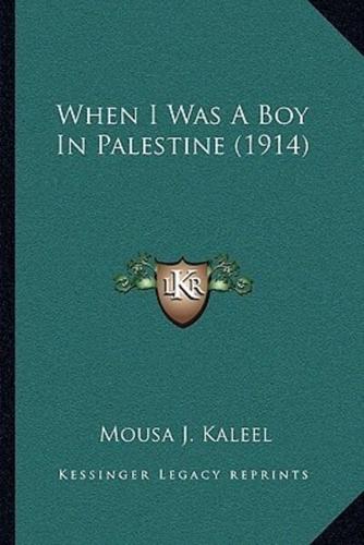 When I Was A Boy In Palestine (1914)