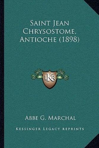 Saint Jean Chrysostome, Antioche (1898)