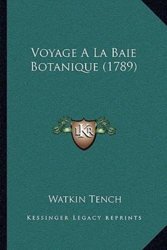 Voyage A La Baie Botanique (1789)