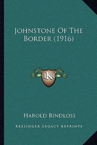 Johnstone Of The Border (1916)