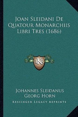 Joan Sleidani De Quatour Monarchiis Libri Tres (1686)
