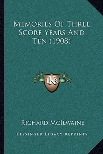 Memories Of Three Score Years And Ten (1908)