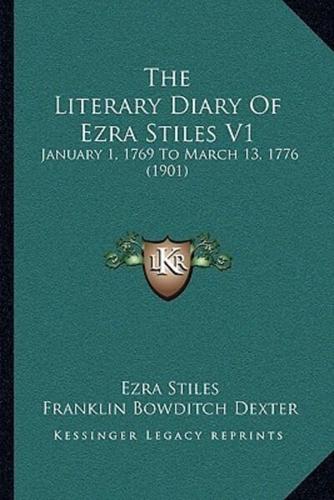 The Literary Diary Of Ezra Stiles V1