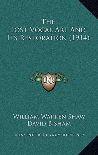 The Lost Vocal Art And Its Restoration (1914)