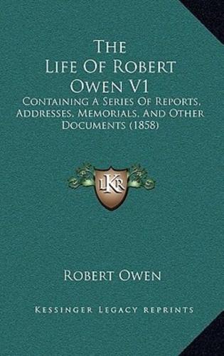 The Life Of Robert Owen V1