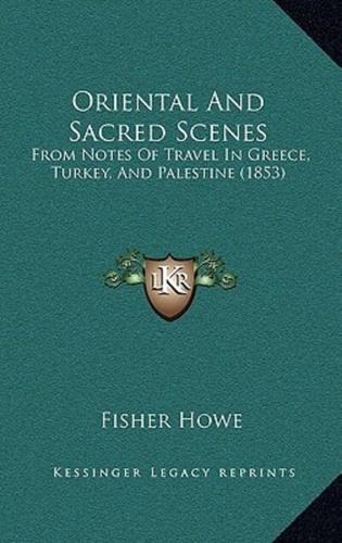Oriental And Sacred Scenes