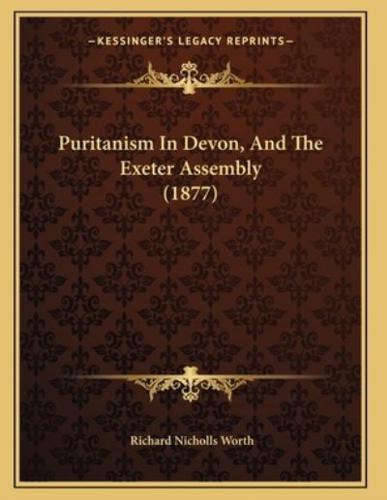 Puritanism In Devon, And The Exeter Assembly (1877)