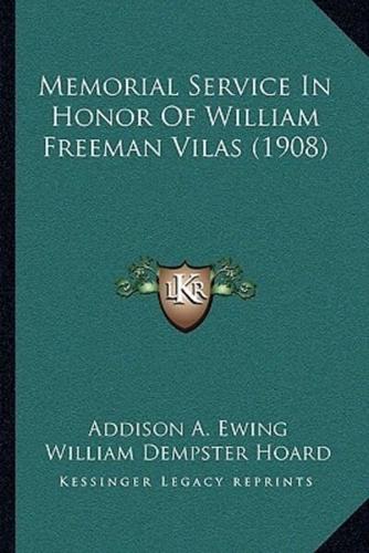 Memorial Service In Honor Of William Freeman Vilas (1908)
