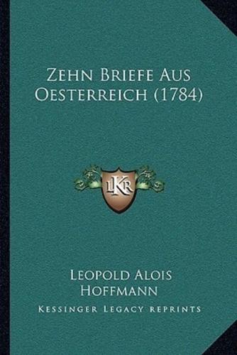 Zehn Briefe Aus Oesterreich (1784)