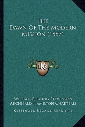 The Dawn Of The Modern Mission (1887)