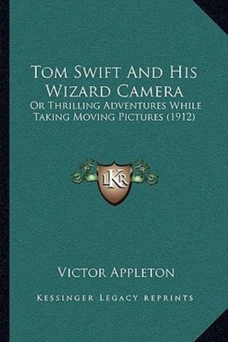 Tom Swift and His Wizard Camera