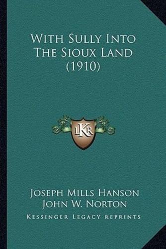 With Sully Into The Sioux Land (1910)