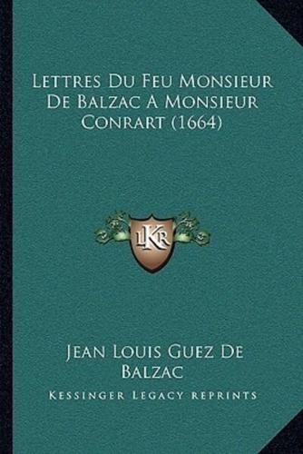 Lettres Du Feu Monsieur De Balzac A Monsieur Conrart (1664)