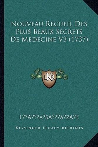 Nouveau Recueil Des Plus Beaux Secrets De Medecine V3 (1737)