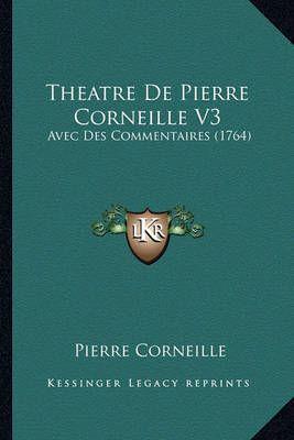 Theatre De Pierre Corneille V3