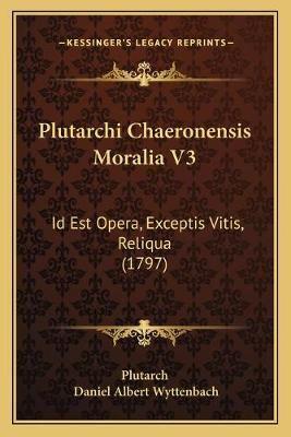 Plutarchi Chaeronensis Moralia V3
