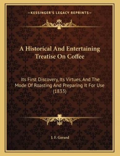 A Historical And Entertaining Treatise On Coffee