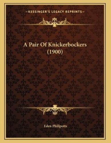 A Pair Of Knickerbockers (1900)