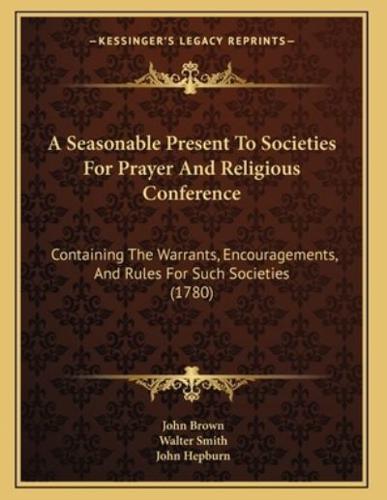 A Seasonable Present To Societies For Prayer And Religious Conference