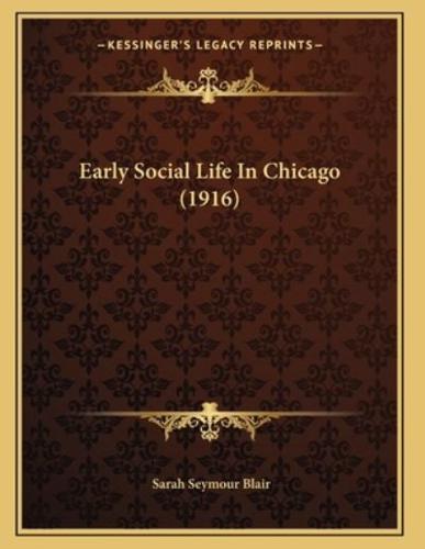 Early Social Life In Chicago (1916)