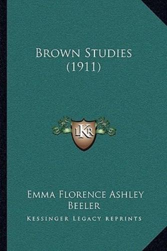 Brown Studies (1911)