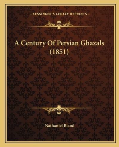 A Century Of Persian Ghazals (1851)