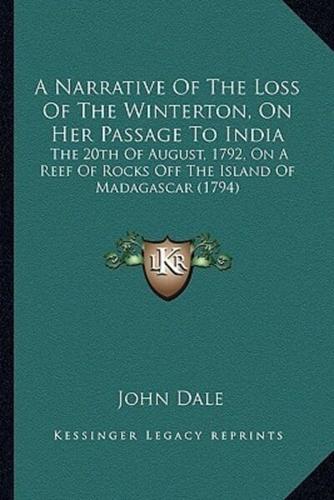 A Narrative Of The Loss Of The Winterton, On Her Passage To India