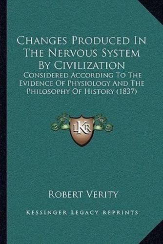Changes Produced In The Nervous System By Civilization