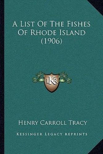 A List Of The Fishes Of Rhode Island (1906)