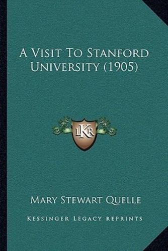 A Visit To Stanford University (1905)