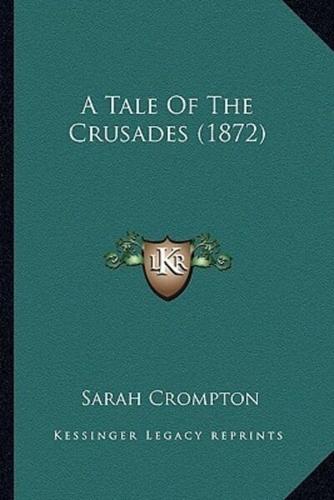 A Tale Of The Crusades (1872)