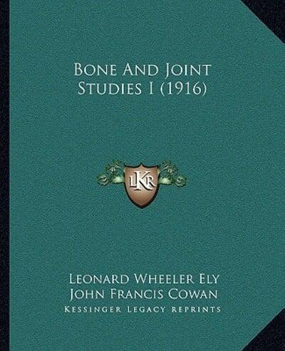 Bone And Joint Studies I (1916)