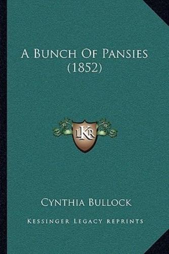 A Bunch Of Pansies (1852)