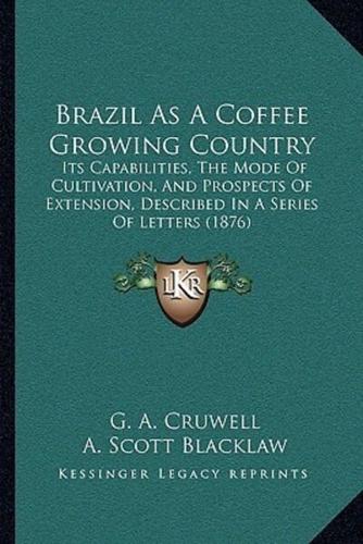 Brazil As A Coffee Growing Country