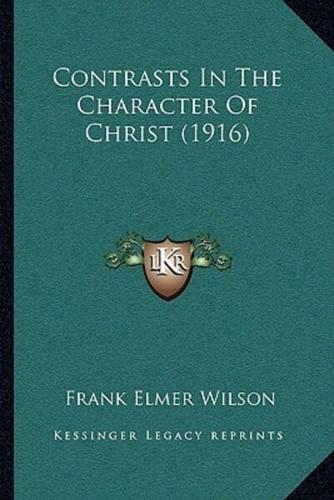 Contrasts In The Character Of Christ (1916)