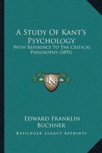 A Study Of Kant's Psychology