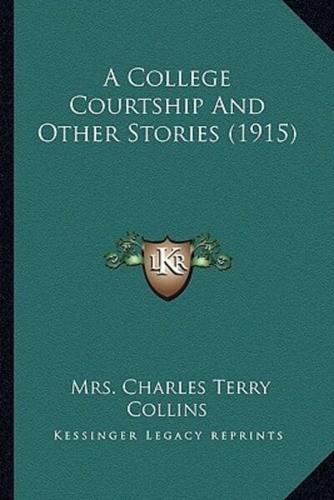 A College Courtship And Other Stories (1915)