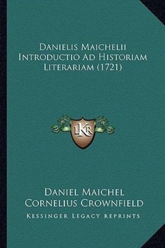 Danielis Maichelii Introductio Ad Historiam Literariam (1721)